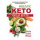 Holistic Keto for Gut Health: A Program for Resetting Your Metabolism
