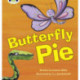 Bug Club Phonics - Phase 5 Unit 16: Butterfly Pie