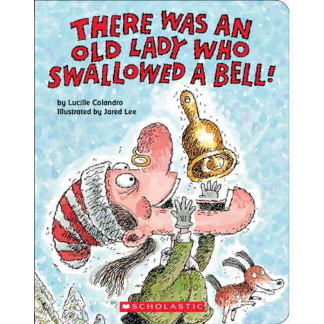 There Was an Old Lady Who Swallowed a Bell! (A Board Book)