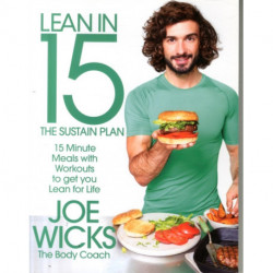 Lean in 15 - The Sustain Plan: 15 Minute Meals and Workouts to Get You Lean for Life