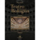 Teatro Comunale di Bologna - The Comunale Theatre in Bologna