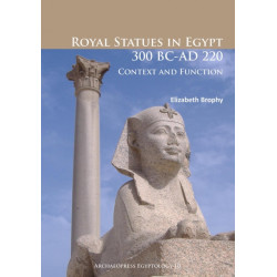 Royal Statues in Egypt 300 BC-AD 220: Context and Function