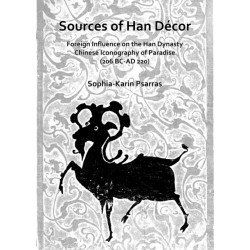 Sources of Han Decor: Foreign Influence on the Han Dynasty Chinese Iconography of Paradise (206 BC-AD 220)