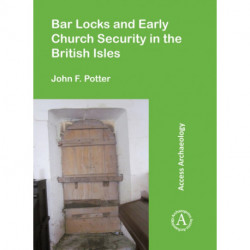 Bar Locks and Early Church Security in the British Isles