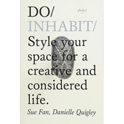 Do Inhabit: Style Your Space For A Creative And Considered Life
