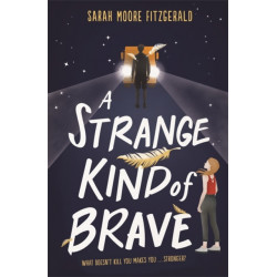 A Strange Kind of Brave