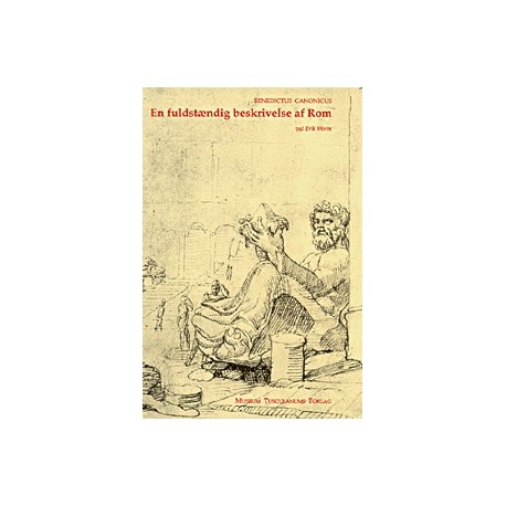 En fuldstændig beskrivelse af Rom: Den ældste romerske mirabilieredaktion fra 1140