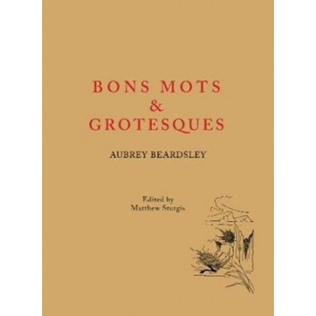 Bon Mots and Grotesques