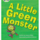Bug Club Phonics - Phase 4 Unit 12: A Little Green Monster