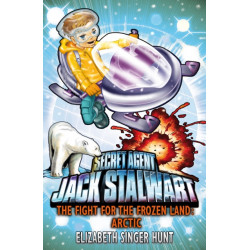 Jack Stalwart: The Fight for the Frozen Land: Arctic: Book 12