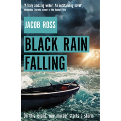 Black Rain Falling: 'A truly amazing writer, an outstanding novel' Bernardine Evaristo