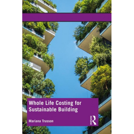 Whole Life Costing for Sustainable Building