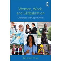 Women, Work, and Globalization: Challenges and Opportunities