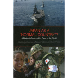 Japan As a 'Normal Country'?: A Nation in Search of Its Place in the World