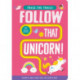 Follow That Unicorn!
