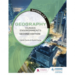 National 4 & 5 Geography: Human Environments, Second Edition