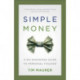 Simple Money – A No–Nonsense Guide to Personal Finance: A No-Nonsense Guide to Personal Finance