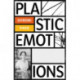 Plastic Emotions