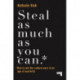 Steal as Much as You Can: How to Win the Culture Wars in an Age of Austerity