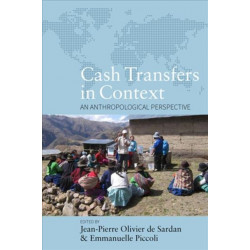 Cash Transfers in Context: An Anthropological Perspective