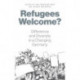 Refugees Welcome?: Difference and Diversity in a Changing Germany