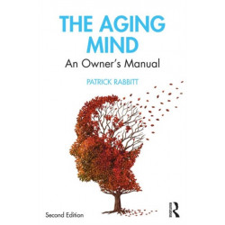 The Aging Mind: An Owner's Manual