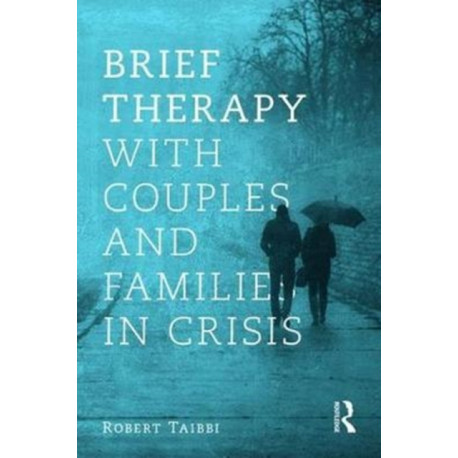 Brief Therapy With Couples and Families in Crisis
