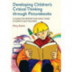 Developing Children's Critical Thinking through Picturebooks: A guide for primary and early years students and teachers
