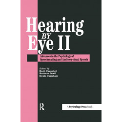 Hearing Eye II: The Psychology Of Speechreading And Auditory-Visual Speech