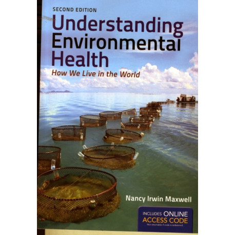Understanding Environmental Health: How We Live in the World