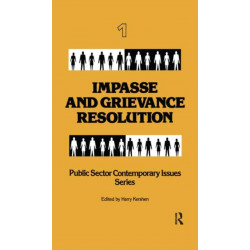 Impasse and Grievance Resolution: Public Sector Contemporary Issues Series
