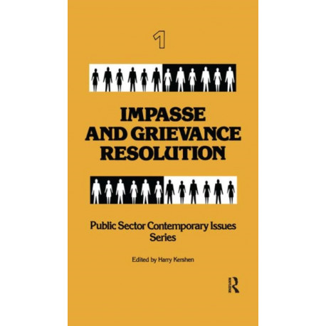 Impasse and Grievance Resolution: Public Sector Contemporary Issues Series