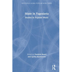 Made in Yugoslavia: Studies in Popular Music