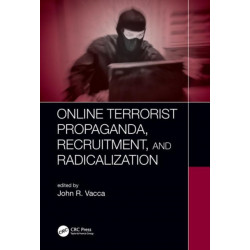 Online Terrorist Propaganda, Recruitment, and Radicalization