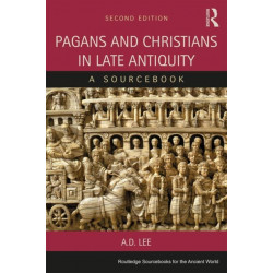 Pagans and Christians in Late Antiquity: A Sourcebook