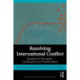 Resolving International Conflict: Dynamics of Escalation, Continuation and Transformation