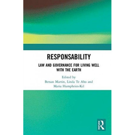 ResponsAbility: Law and Governance for Living Well with the Earth