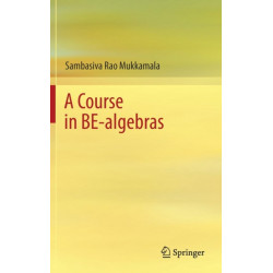 A Course in BE-algebras