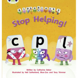 Bug Club Phonics - Phase 4 Unit 12: Alphablocks Stop Helping!