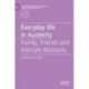 Everyday Life in Austerity: Family, Friends and Intimate Relations
