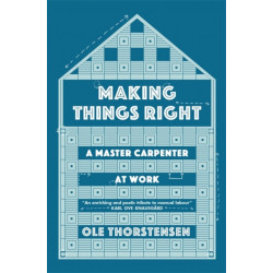 Making Things Right: A Master Carpenter at Work