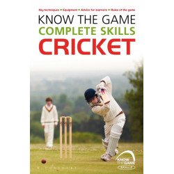 Know the Game: Complete skills: Cricket