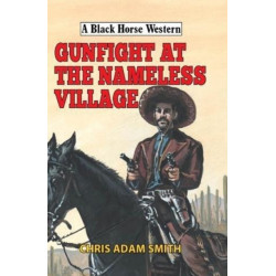 Gunfight at Nameless Village