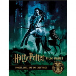 Harry Potter: The Film Vault - Volume 1: Forest, Sky & Lake Dwelling Creatures