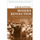 Debating Modern Revolution: The Evolution of Revolutionary Ideas