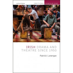 Irish Drama and Theatre Since 1950
