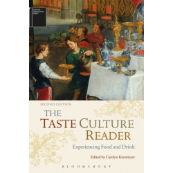 The Taste Culture Reader: Experiencing Food and Drink