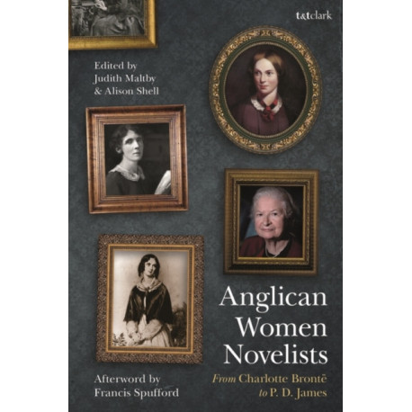 Anglican Women Novelists: From Charlotte Bronte to P.D. James