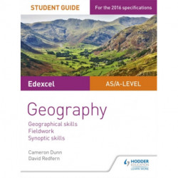 Edexcel AS/A-level Geography Student Guide: Geographical skills- Fieldwork- Synoptic skills