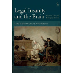 Legal Insanity and the Brain: Science, Law and European Courts